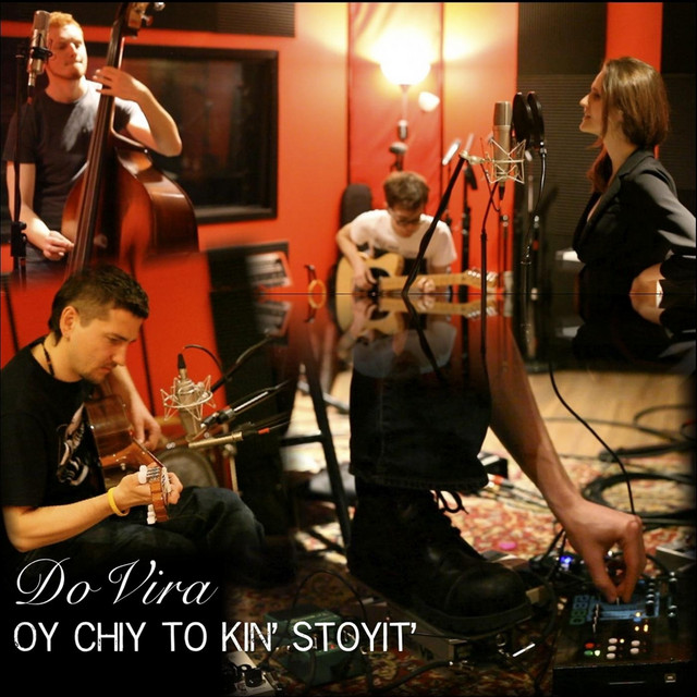 Cover art: Oy Chiy To Kin' Stoyit' — Dovira