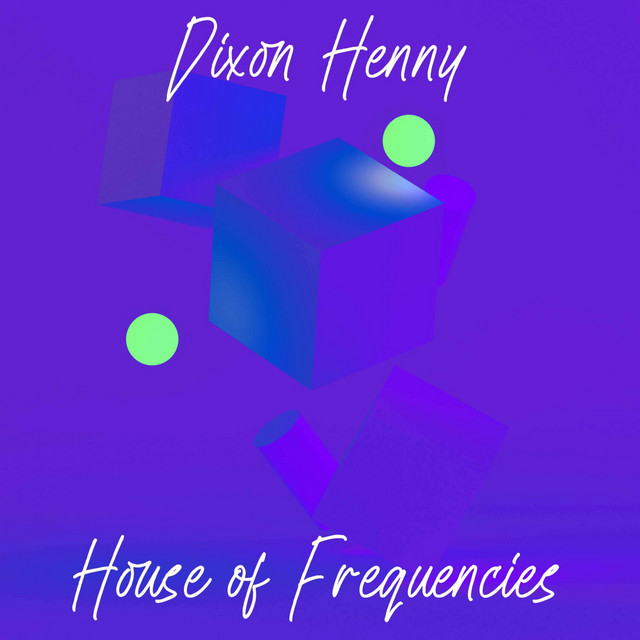 House of Frequencies - Original mix - song and lyrics by Dixon Henny ...