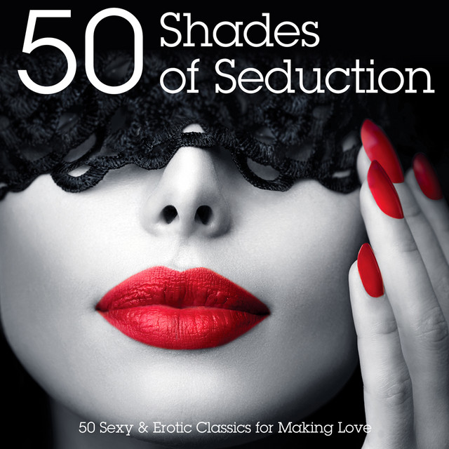 50 Shades of Seduction - 50 Sexy & Erotic Classics for Making Love (Deluxe Edition) cover art