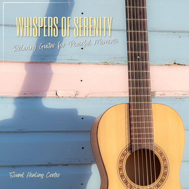 Whispers of Serenity: Relaxing Guitar for Peaceful Moments cover art