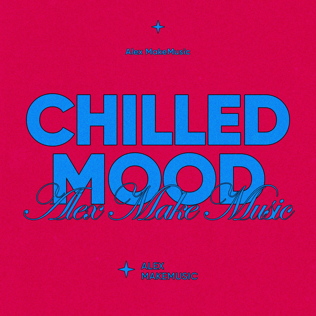 Обкладинка Alex MakeMusic — Chilled Mood