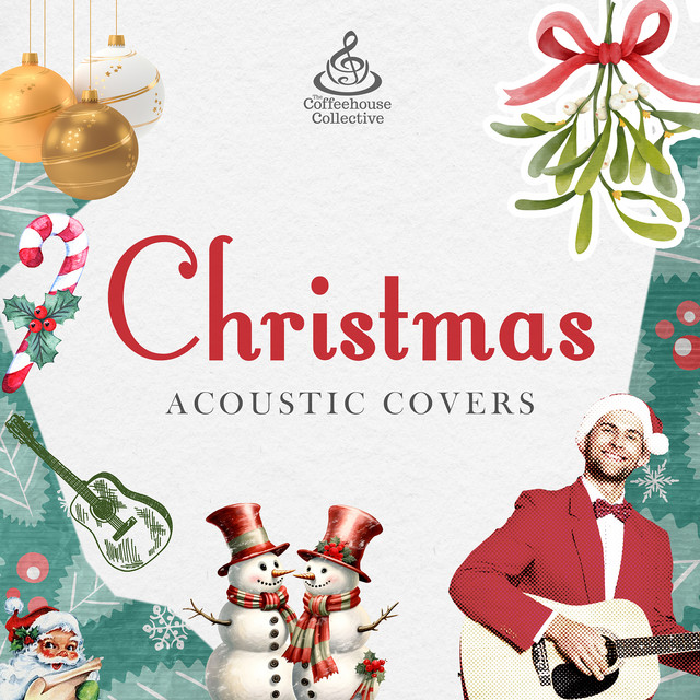 Christmas Acoustic Covers - Compilation by Various Artists | Spotify