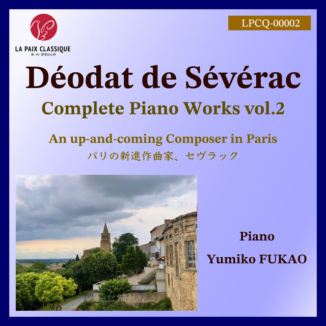 Sévérac: Complete Piano Works, Vol. 2 – An Up-and-Coming Composer in Paris