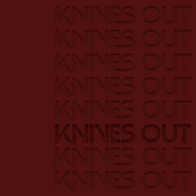 KNIVES OUT !