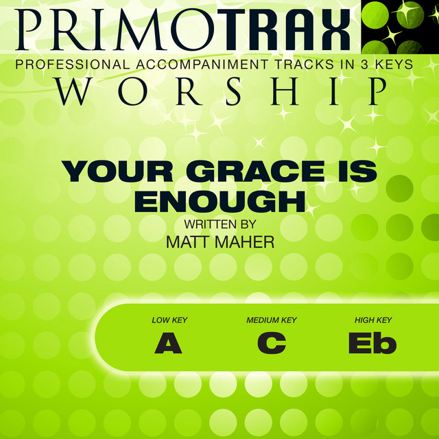 Your Grace is Enough (Medium Key: C - Without Backing Vocals) (Performance Backing Track) cover art
