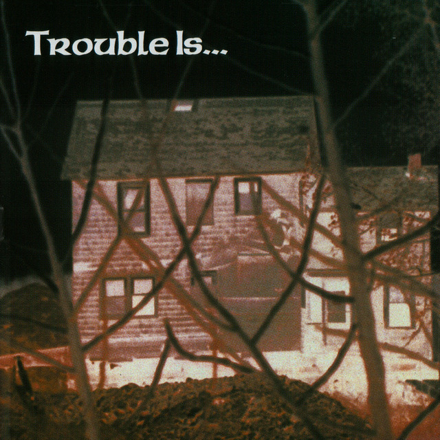 Trouble Isâ€¦