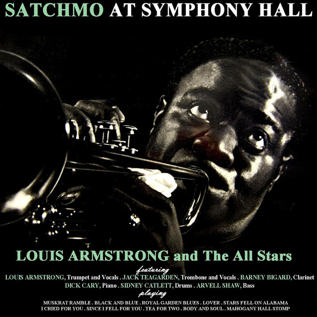 洋楽 Louis Armstrong Satchmo at Symphony Hall Satchmo At Symphony Hall - Compilación de Louis Armstrong | Spotify