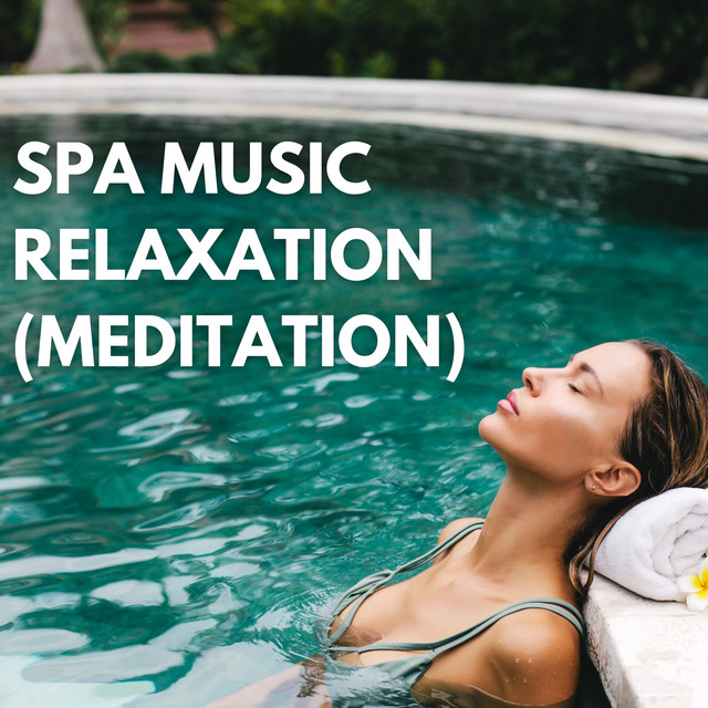 Spa Music Relaxation (Meditation) cover art