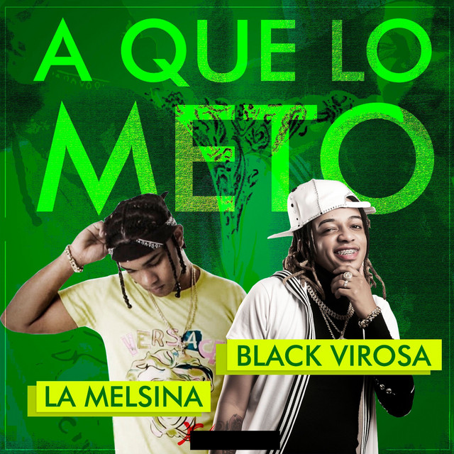 A QUE TE LO METO