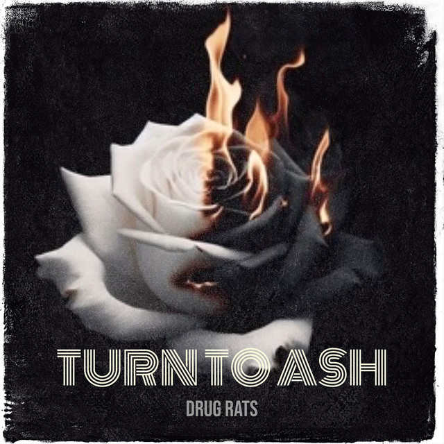 Drug Rats – Turn to Ash