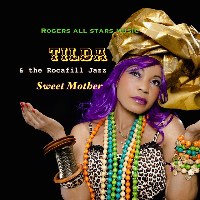 Sweet Mother - Album by Tilda & the Rocafill Jazz International