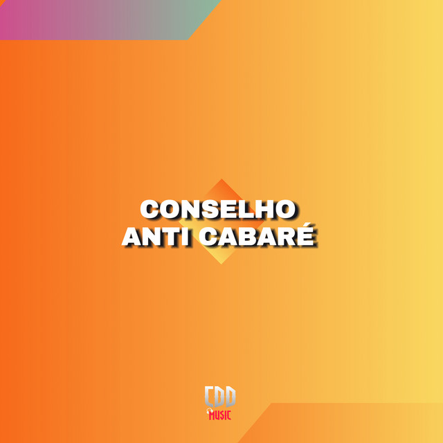 CONSELHO ANTI CABARÉ