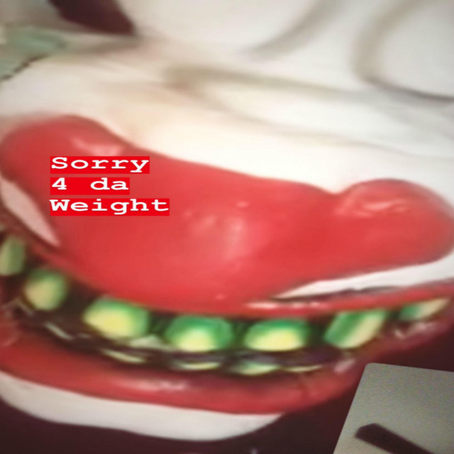 Sorry 4 Da Weight cover art
