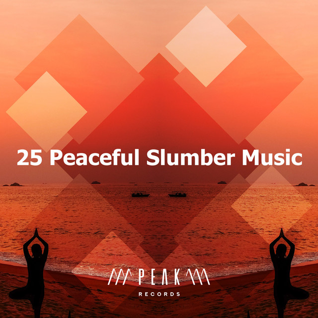 25 Peaceful Slumber Music - Album by Music For Absolute Sleep | Spotify