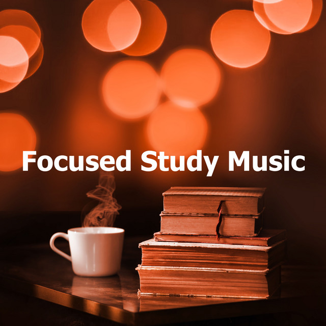 Focused Study Music - Album by Calm Music for Studying | Spotify