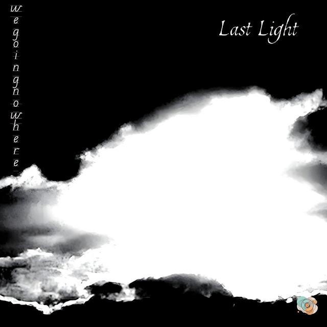 Обкладинка: Last Light — wegoingnowhere