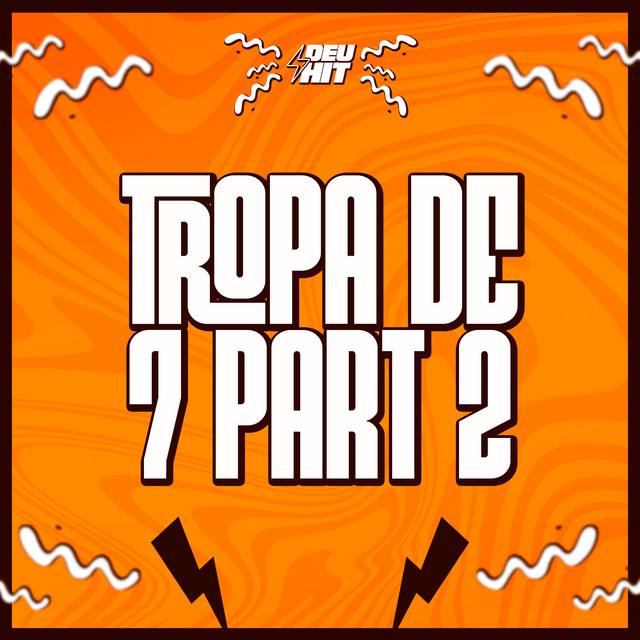 Tropa de 7 Part 2