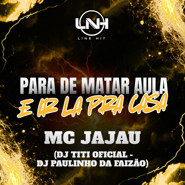 Para De Matar Aula e Ir La Pra Casa