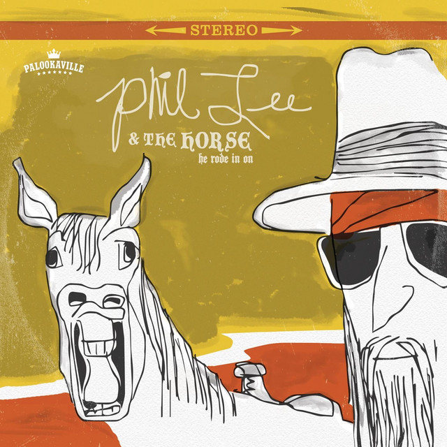 Phil Lee & The Horse He Rode In On cover