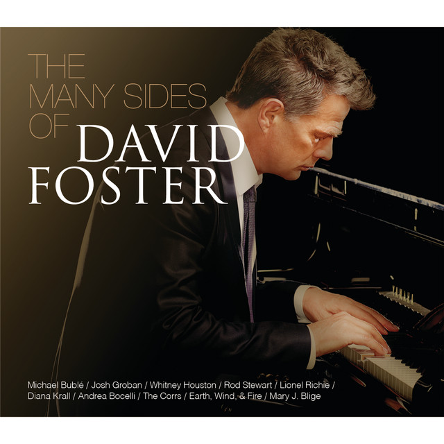 Listen to The Many Sides of David Foster - Compilation by Various