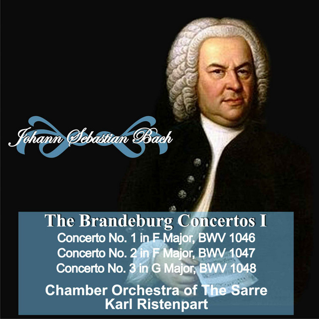 Johann Sebastian Bach: "The Brandeburgo Concertos I" Concerto No. 1 in F Major, BWV 1046 - Concerto No. 2 in F Major, BWV 1047 - Concerto No. 3 in G Major, BWV 1048 cover art