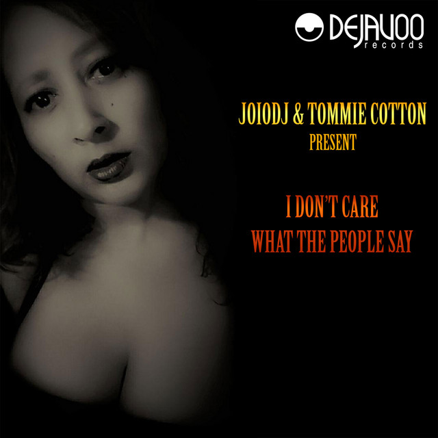 I Don't Care What The People Say cover art