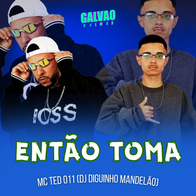 ENTÃO TOMA