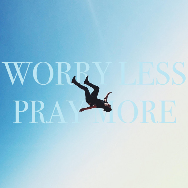 Worry Less and Pray More cover