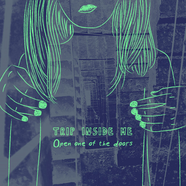 Обкладинка Trip Inside Me — Open One Of The Doors