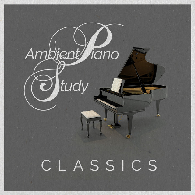 Ambient Piano Study Classics - Album by Classical Study Music | Spotify
