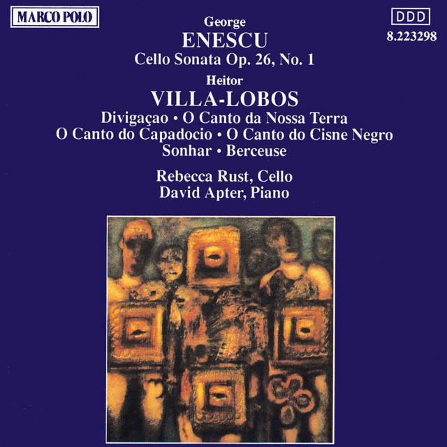 George Enescu: Cello Sonata Op. 26 / Heitor Villa-Lobos: O Canto Do Capadocio