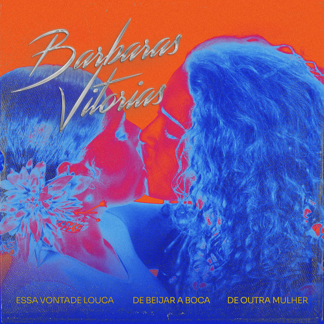 Essa Vontade Louca de Beijar a Boca de Outra Mulher