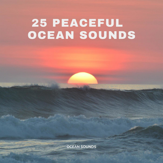 25 Peaceful Ocean Sounds cover art
