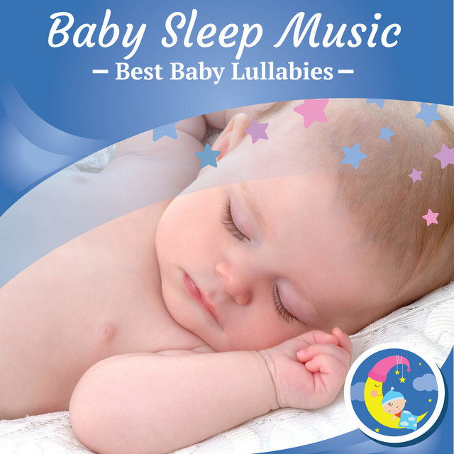 Baby Sleep Music - Album by Best Baby Lullabies | Spotify