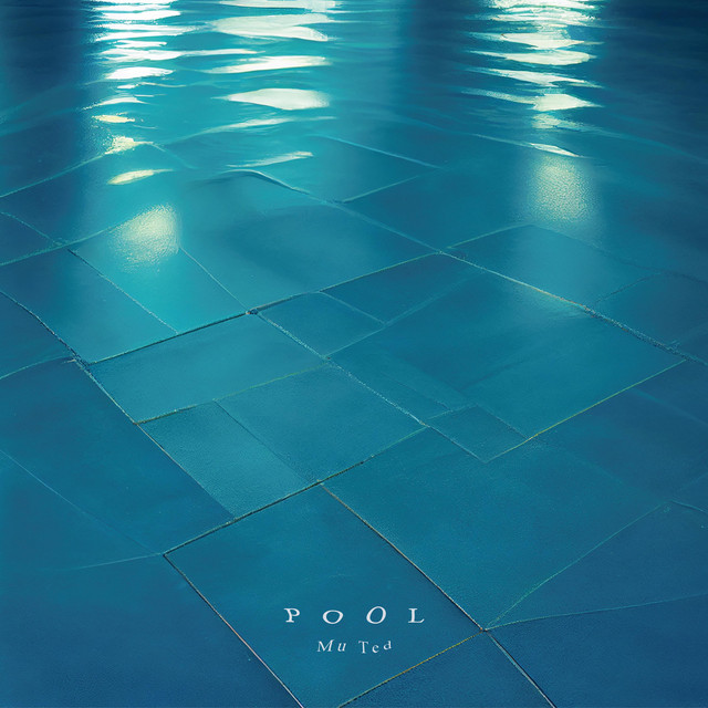POOL - Single by Mu Ted | Spotify