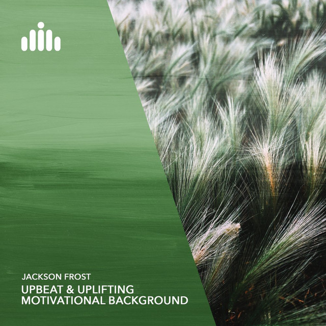 Обкладинка Jackson Frost — Upbeat & Uplifting Motivational Background