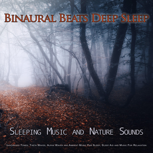 Binaural Beats Deep Sleep: Sleeping Music and Nature Sounds, Isochronic ...