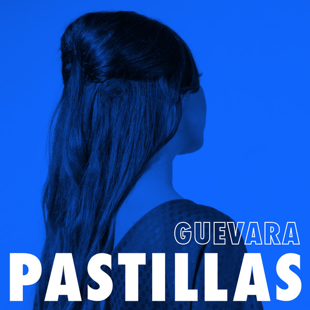 Pastillas - song and lyrics by Guevara | Spotify