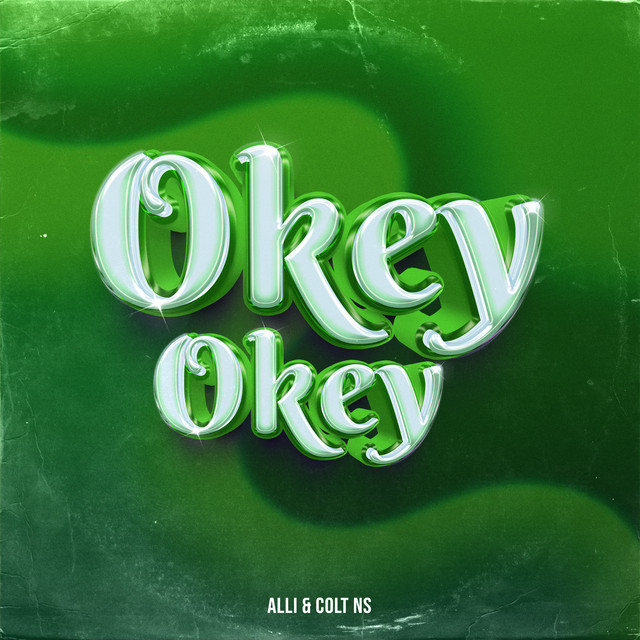 okey-okey-song-and-lyrics-by-alli-colt-ns-spotify