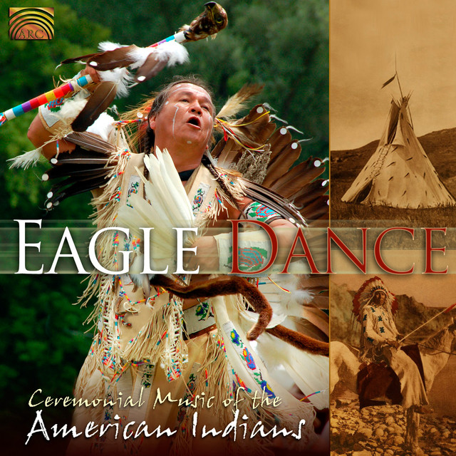 Eagle Dance: Ceremonial Music of the American Indians cover