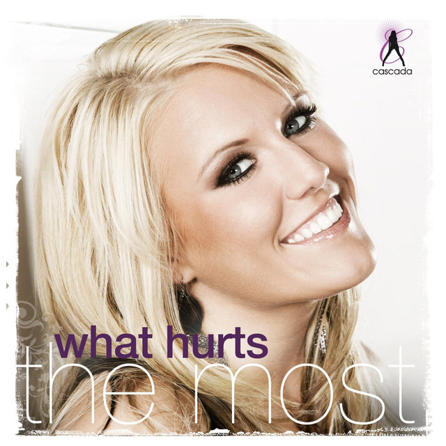 Cascada What Hurts The Most Album