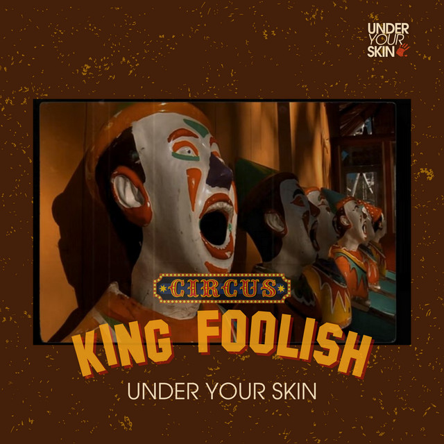 Album artwork for Circus King Foolish by Under Your Skin
