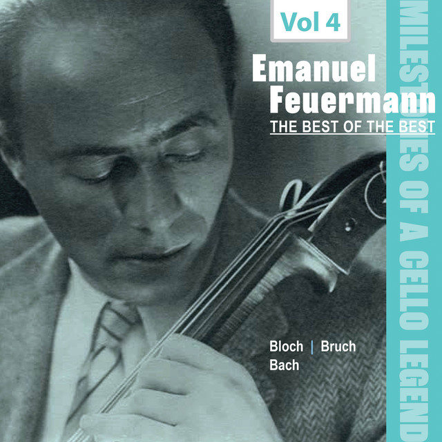 Milestones of a Cello Legend: The Best of the Best - Emanuel Feuermann, Vol. 4 cover art