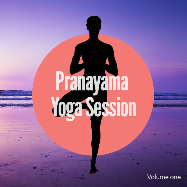 Pranayama Yoga Session, Vol. 1 (The Way Of Breathing) cover