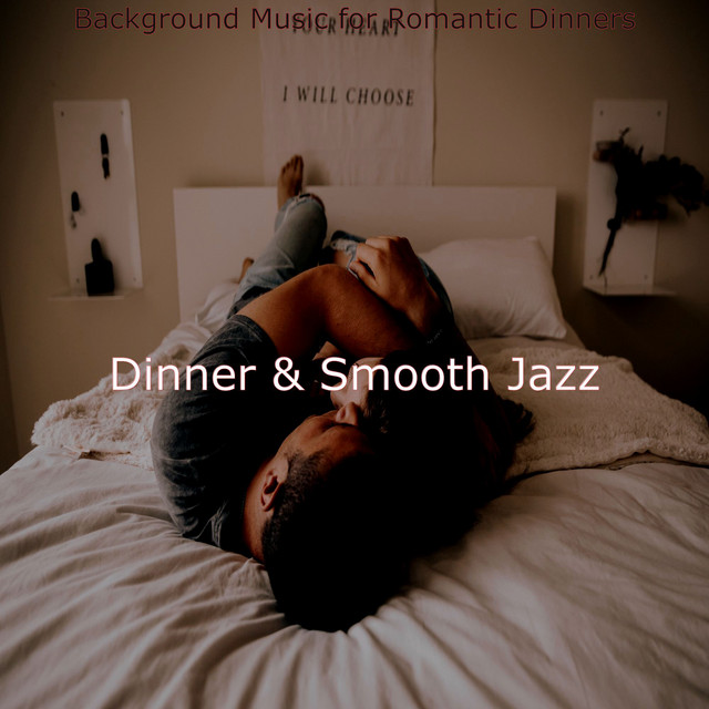 Background Music for Romantic Dinners - Album by Dinner & Smooth Jazz ...
