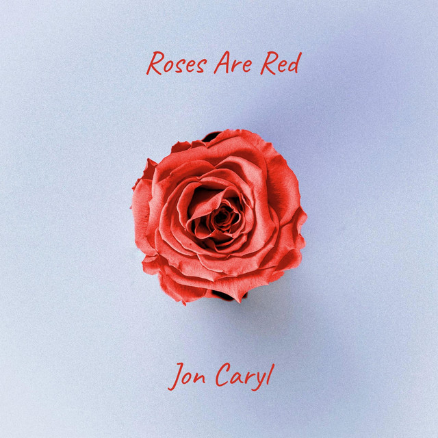 Roses Are Red by Jon Caryl
