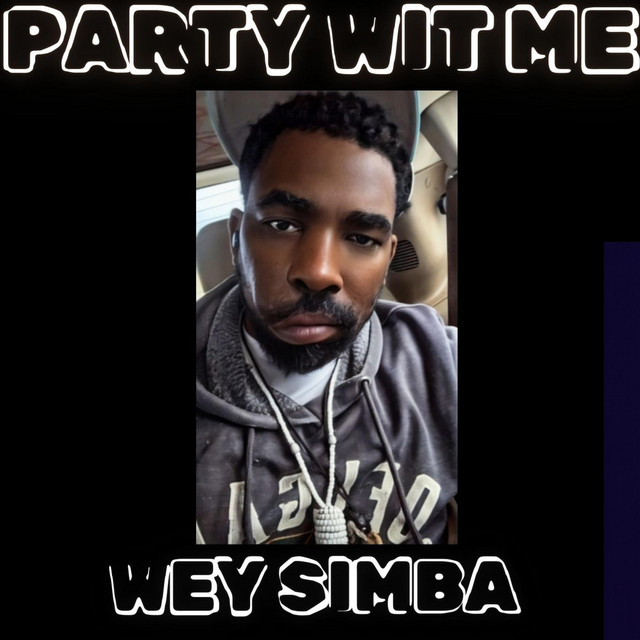 Wey Simba – Party Wit Me