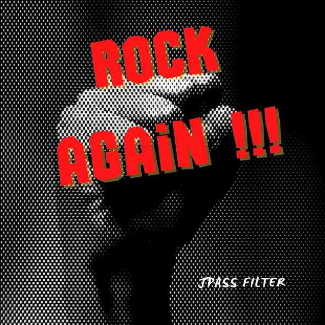 Rock Again !!! - Single by Jpass Filter | Spotify