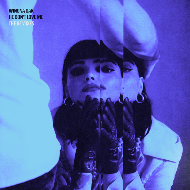 He Don't Love Me (The Remixes) - Single by Winona Oak | Spotify