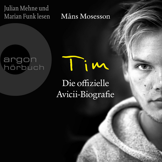 Tim - Die offizielle Avicii-Biografie [Deutsche Ausgabe (Ungekürzte Lesung)] cover art